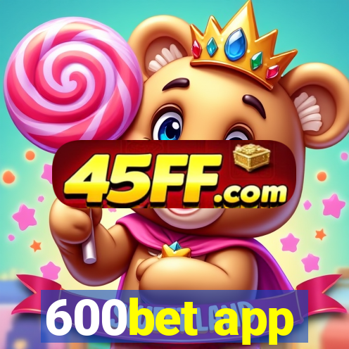 600bet app